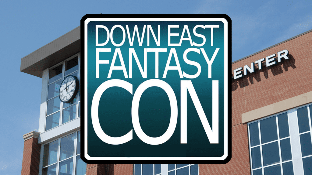 Down East Fantasy Con TM Image Cross Insurance Center
