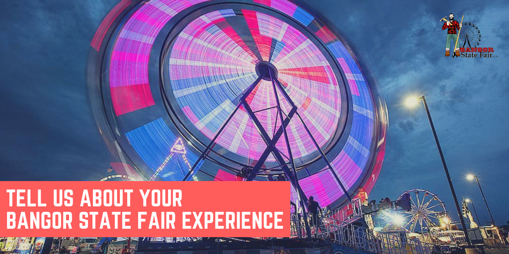 Bangor State Fair Survey - Cross Insurance Center