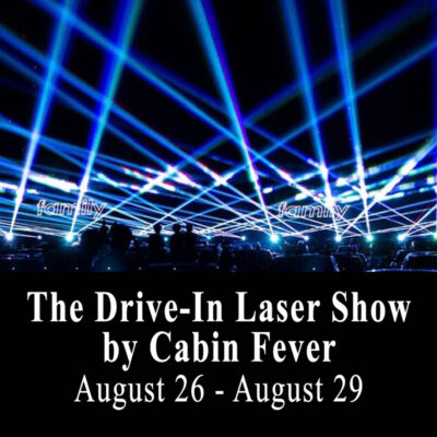 cabin fever drive in laser show cabin fever drive in laser show
